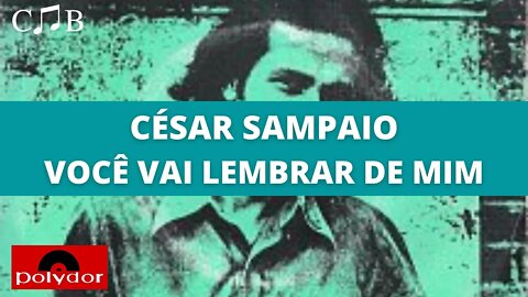 César Sampaio - Você Vai Lembrar de Mim