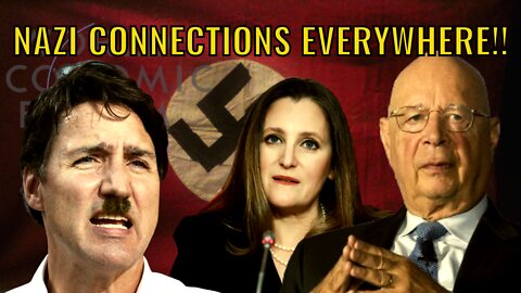 Trudeau, Schwab, Freeland NAZI TIES