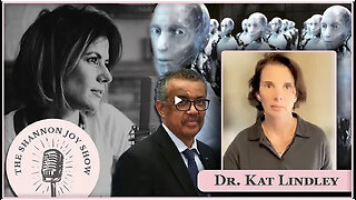 World Health POLICE! Forced Jabs, Internment & Surveillance - WHO Wants YOU! W/ Dr. Kat Lindley