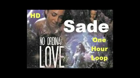 "No Ordinary Love" by Sade (Official HD Audio) 1 Hour Loop