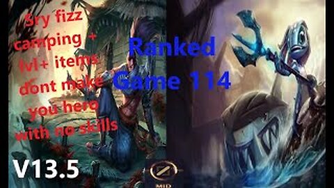 Ranked Game 114 Yasuo Vs Fizz League Of Legends V13.5