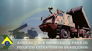 Avibras e sua importância para os projetos estratégicos brasileiros