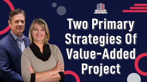 Two Primary Strategies Of Value-Added Project | Hard Money Lenders