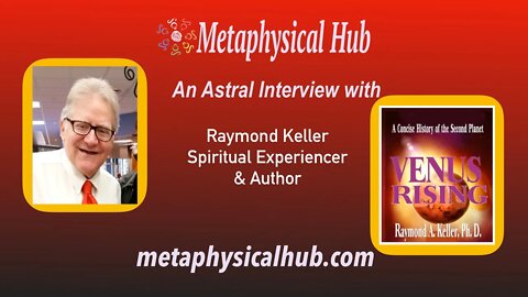 An Astral Interview with Raymond Keller at Metapysical Hub.