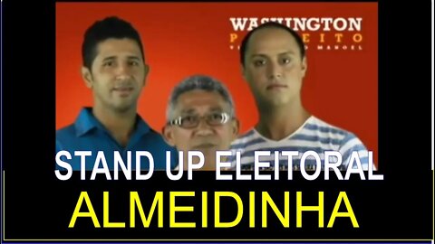 Stand Up Eleitoral - Candidato Almeidinha
