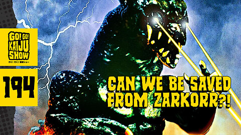 Can We Be Saved from Zarkorr?! | Go! Go! Kaiju Show | 194