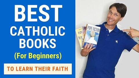 Best Catholic Books! (Best Catholic books for learning your faith)