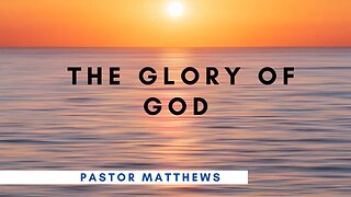 "The Glory of God" | Abiding Word Baptist