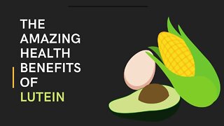 Amazing Health Benefits of Lutein