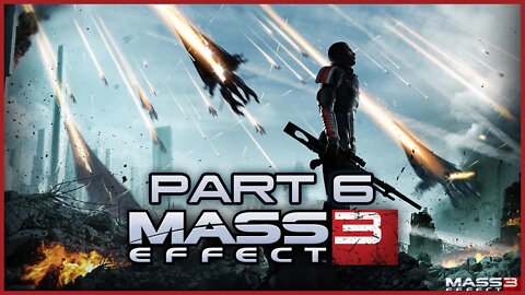 Mass Effect 3 (PS3) Playthrough | Part 6 (No Commentary)