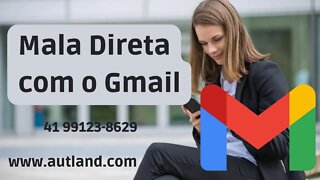 😏 Como utilizar o Gmail para fazer Email Marketing, Mala Direta, Gmail em Aplicativos, Gmail APP 😏