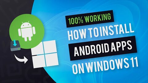 How To Install Android Apps On Windows 11 | Windows subsystem for android