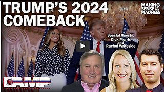 Trump’s 2024 Comeback with Dick Morris and Rachel Writeside | MSOM EP. 637