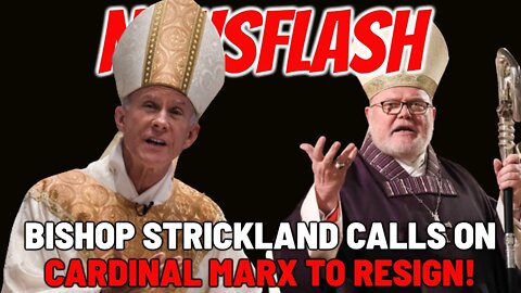 NEWSFLASH: Bishop Strickland Calls for Cardinal Marx to OFFICIALLY RESIGN!