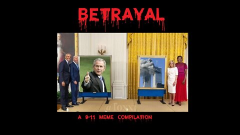 Betrayal: 9-11 Meme Compilation by Krac'n'Foxx