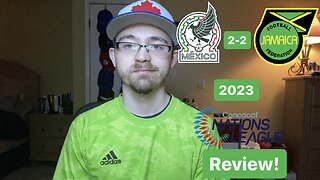 RSR5: Mexico 2-2 Jamaica 2023 CONCACAF Nations League Review!