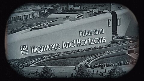 RetroFuturism: GM's Futurama [1939 World's Fair]