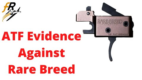 ATF Evidence Against Rare Breed FRT