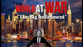 World At WAR with Dean Ryan "The Big Indictment"