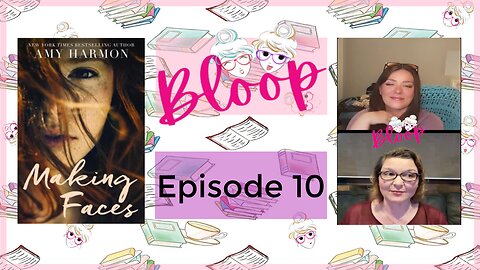 Bloop Episode 10 "Making Faces" by Amy Harmon and an example of why we need content ratings.