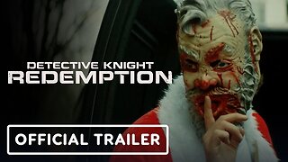 Detective Knight: Redemption - Official Trailer