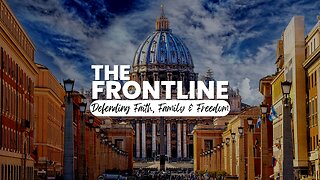 THE FRONTLINE TV: Defending Faith, Family & Freedom 24/7