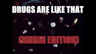 Drugs Are Like That (NMRIH Edition)