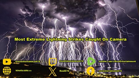 Most Extreme Lightning Strikes Caught On Camera