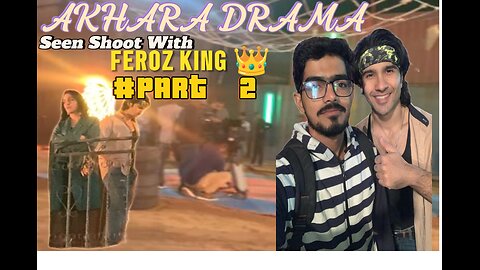 AKHARA Official Therailer Part 2 || Feroz Khan Drama Seen Vlog || #SARdailyvloging