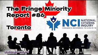 The Fringe Minority Report #86 National Citizens Inquiry Toronto