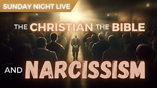 The Christian, the Bible and Narcissism