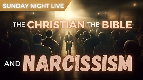 The Christian, the Bible and Narcissism