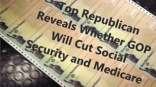 AUDIBLE Top Republican Reveals Whether GOP Will Cut Social Security and Medicare