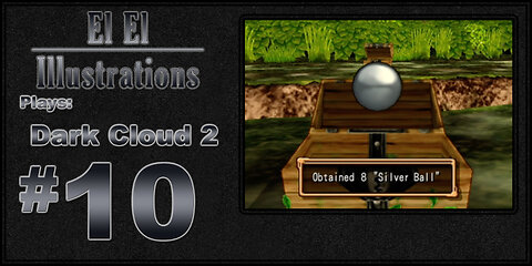 El El Plays Dark Cloud 2 Episode 10: The Truth is in the Stones