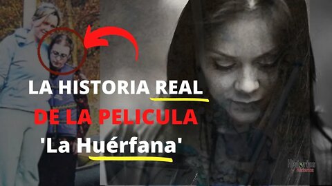 UNA HISTORIA DE TERROR REAL, La historia detrás de la película La huérfana