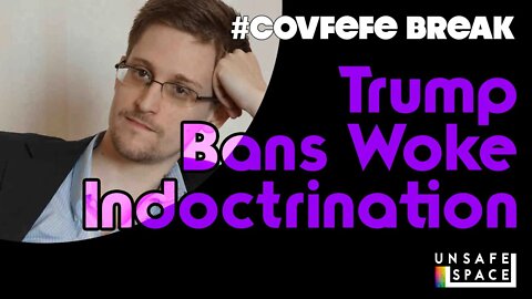 #Covfefe Break: Trump Bans Woke Indoctrination