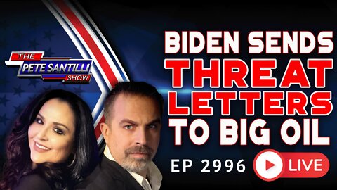 Biden Sends Threat-Letters To Big Oil | EP 2996-6PM