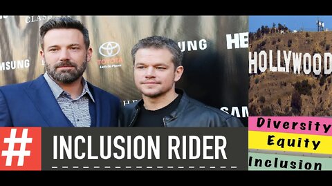 Ben Affleck & Matt Damon's Company To Use INCLUSION RIDERS aka Affirmative Action & Diversity Quotas