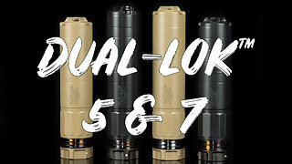 DUAL-LOK™ 5 & 7 Suppressors