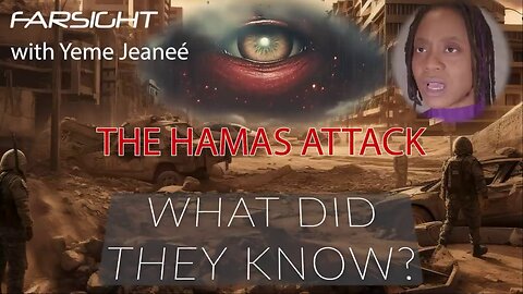 First Watch "REMOTE VIEWING THE HAMAS ATTACK (WHAT DID ISRAEL KNOW?) PRIOR TO GAZA CONFLICT"