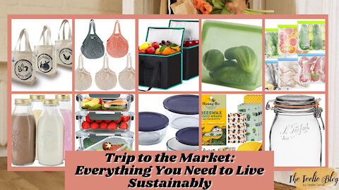 The Teelie Blog | Trip to the Market: Everything You Need to Live Sustainably | Teelie Turner