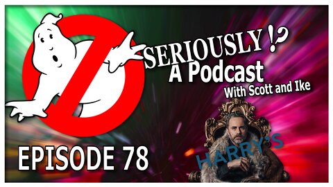 Seriously!? Harry's Sucks, and a new Ghostbusters Game - Episode 78 #JeremysRazors #Ghostbusters