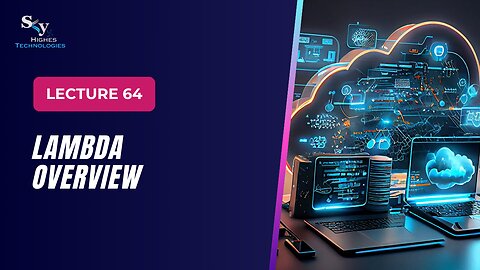64. Lambda Overview | Skyhighes | Cloud Computing