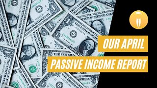 April Passive Income Report