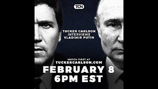 Tucker Carlson Interviews Vladimir Putin in Moscow, Russia - February 6th, 2024
