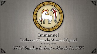 Service - Third Sunday in Lent - March 12, 2023