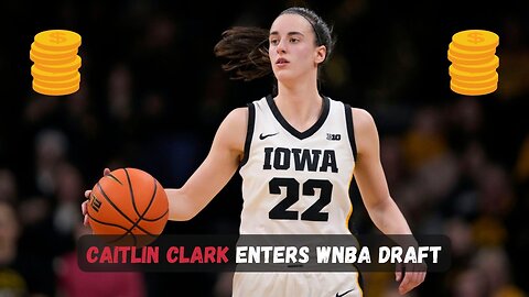Caitlin Clark Enters WNBA Draft