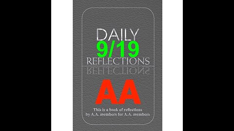 Daily Reflections – September 19 – Alcoholics Anonymous - Read Along