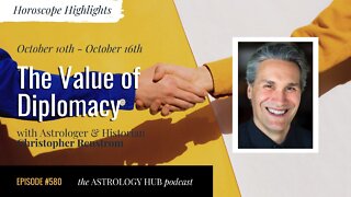 [HOROSCOPE HIGHLIGHTS] The Value of Diplomacy w/ Christopher Renstrom