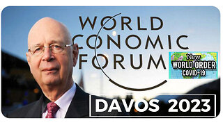 DAVOS 2023. Le rendez-vous annuel des "mondialistes" au WEF chez Mr Klaus SCHWAB (Hd 720)